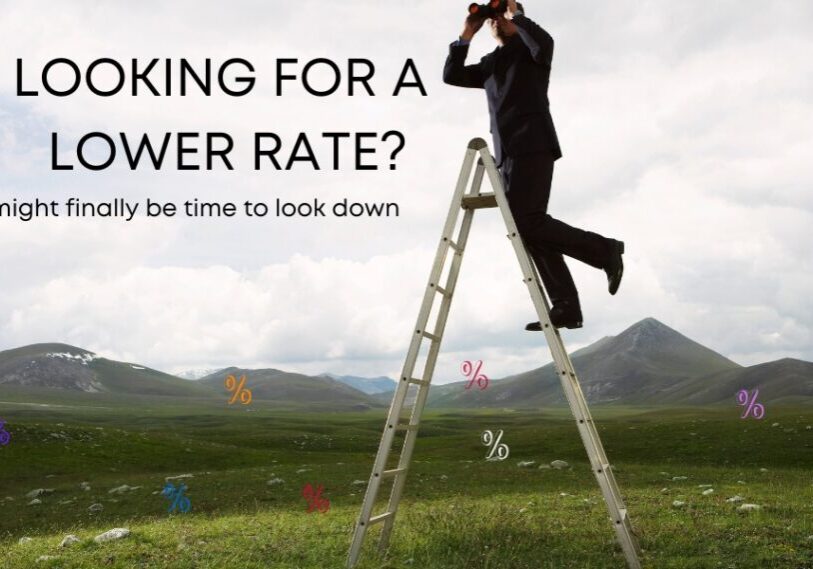 Looking For A Lower Rate