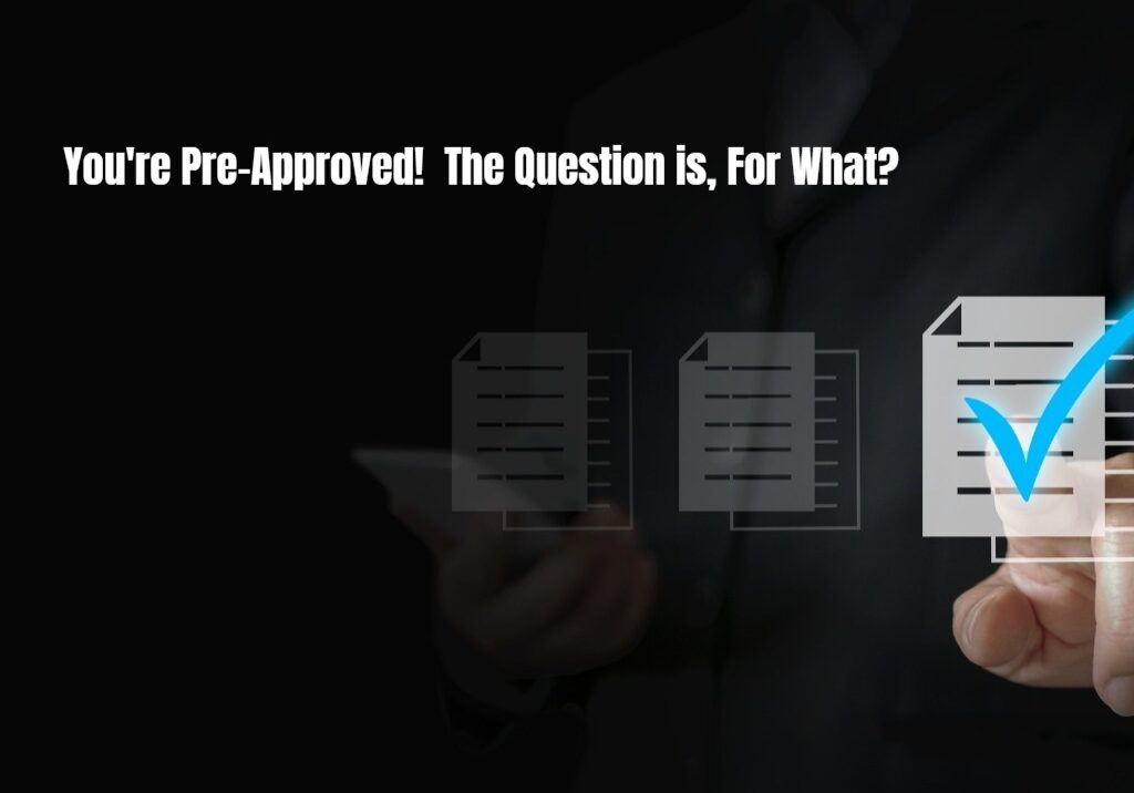 Istock Checklist You're Pre Approved The Question Is For What